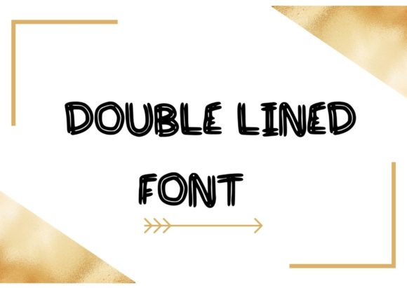 Double Lined: The Cute and Friendly Display Font for Modern Creations