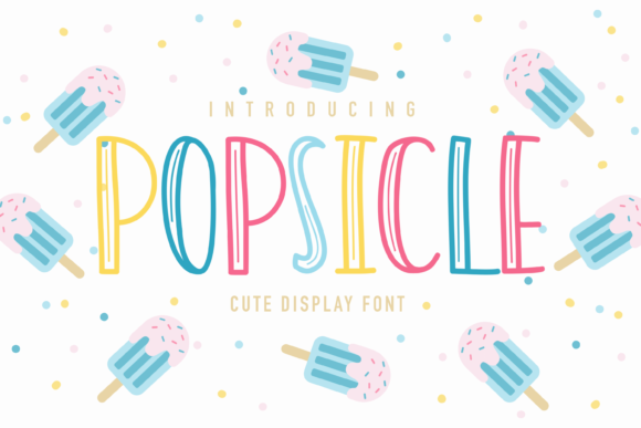 Popsicle: A Cute and Fun Display Font